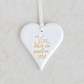 Heart shaped hanging ornament made from white clay with gold worlds 'You mean the world to me' 